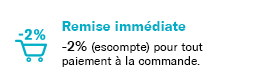 Escompte de 2% pour tout paiement &agrave; la commande